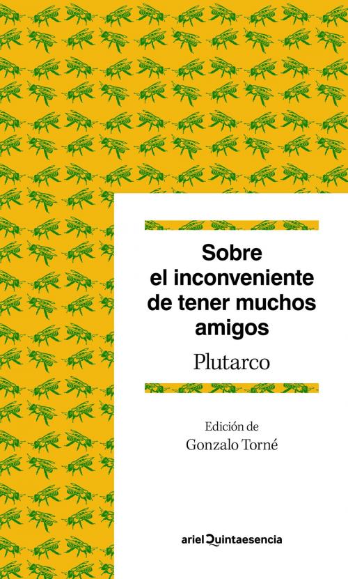 Cover of the book Sobre el inconveniente de tener muchos amigos by Plutarco, Grupo Planeta