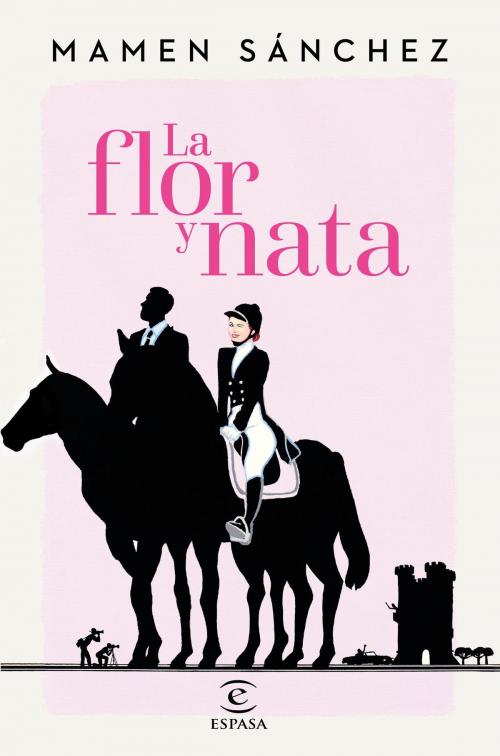 Cover of the book La flor y nata by Mamen Sánchez, Grupo Planeta