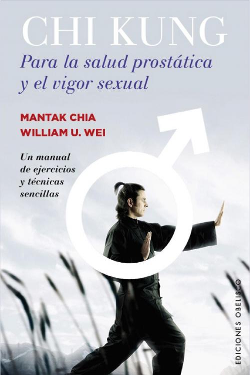 Cover of the book Chi Kung para la salud prostática y el vigor sexual by Mantak Chia, William U. Wei, Obelisco