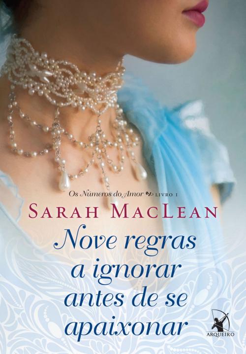 Cover of the book Nove regras a ignorar antes de se apaixonar by Sarah MacLean, Arqueiro