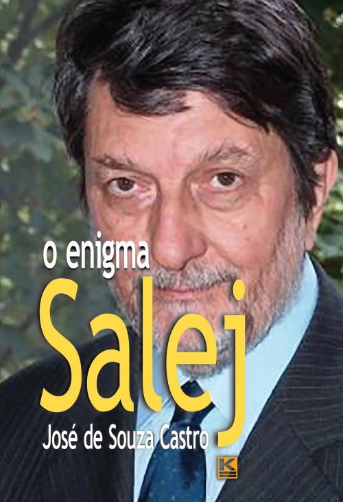 Cover of the book O enigma Salej by Castro, José de Souza, KBR
