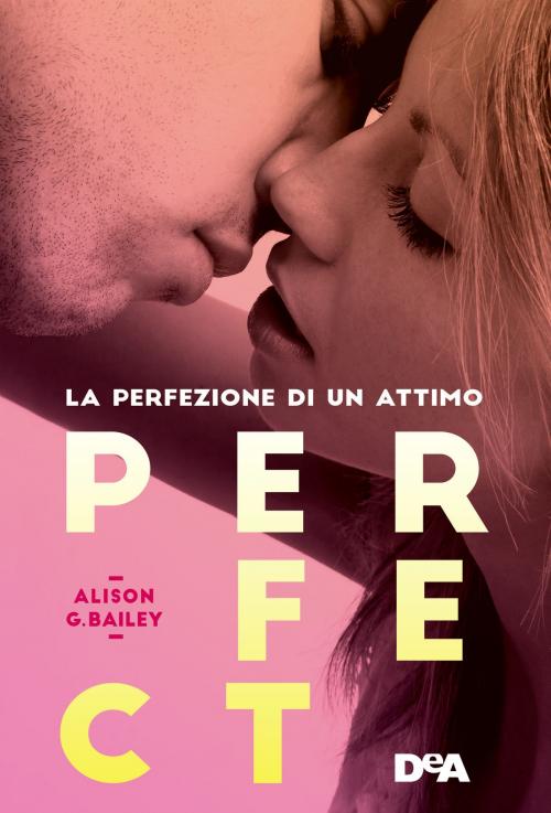 Cover of the book Perfect by Alison G. Bailey, De Agostini