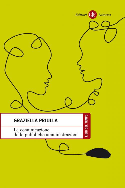 Cover of the book La comunicazione delle pubbliche amministrazioni by Graziella Priulla, Editori Laterza