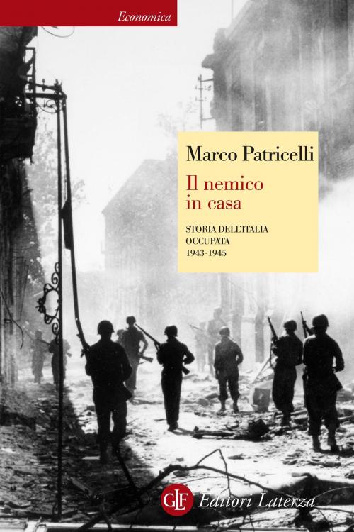 Cover of the book Il nemico in casa by Marco Patricelli, Editori Laterza