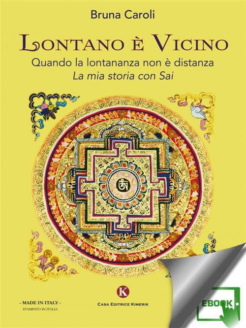 Cover of the book Lontano è Vicino by Caroli Bruna, Kimerik