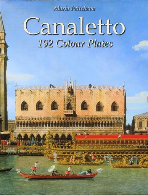 Cover of the book Canaletto: 192 Colour Plates by Maria Peitcheva, Maria Peitcheva
