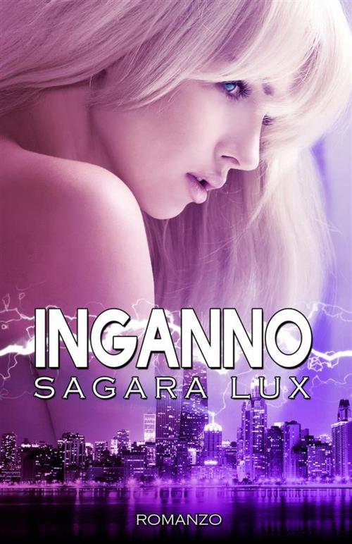 Cover of the book Inganno by Sagara Lux, Sagara Lux