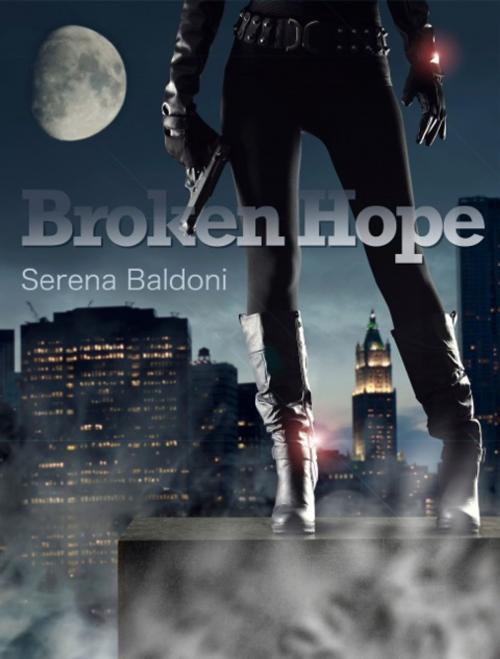 Cover of the book Broken Hope by Serena Baldoni, Serena Baldoni