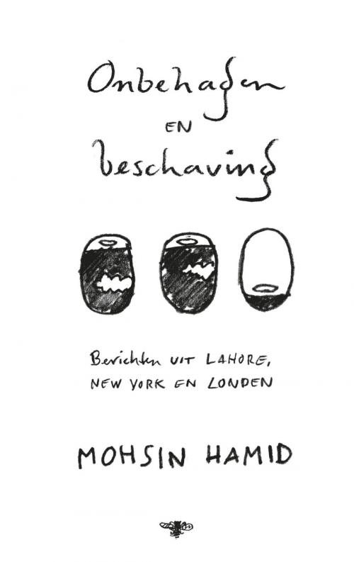 Cover of the book Onbehagen en beschaving by Mohsin Hamid, Bezige Bij b.v., Uitgeverij De