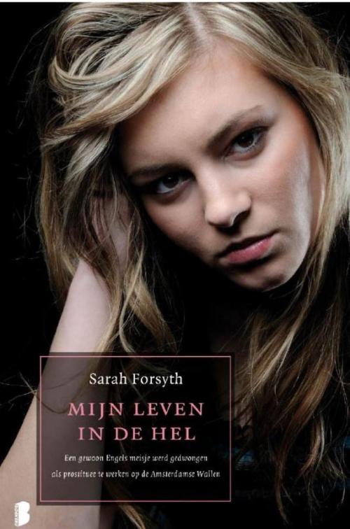 Cover of the book Mijn leven in de hel by Sarah Forsyth, Tim Tate, Meulenhoff Boekerij B.V.