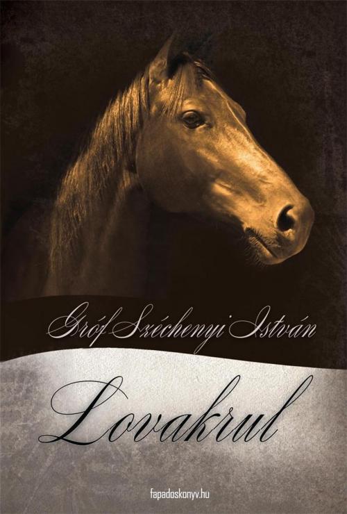 Cover of the book Lovakrul by Széchenyi István gróf, PublishDrive