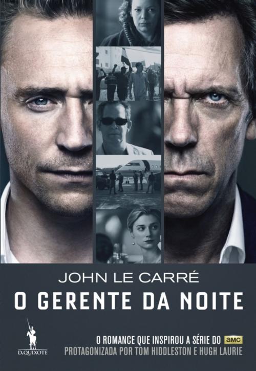 Cover of the book O Gerente da Noite by John Le Carré, D. QUIXOTE