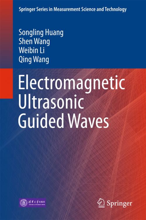 Cover of the book Electromagnetic Ultrasonic Guided Waves by Songling Huang, Shen Wang, Weibin Li, Qing Wang, Springer Singapore