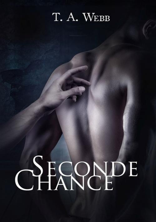 Cover of the book Seconde chance by T.A. Webb, Juno Publishing