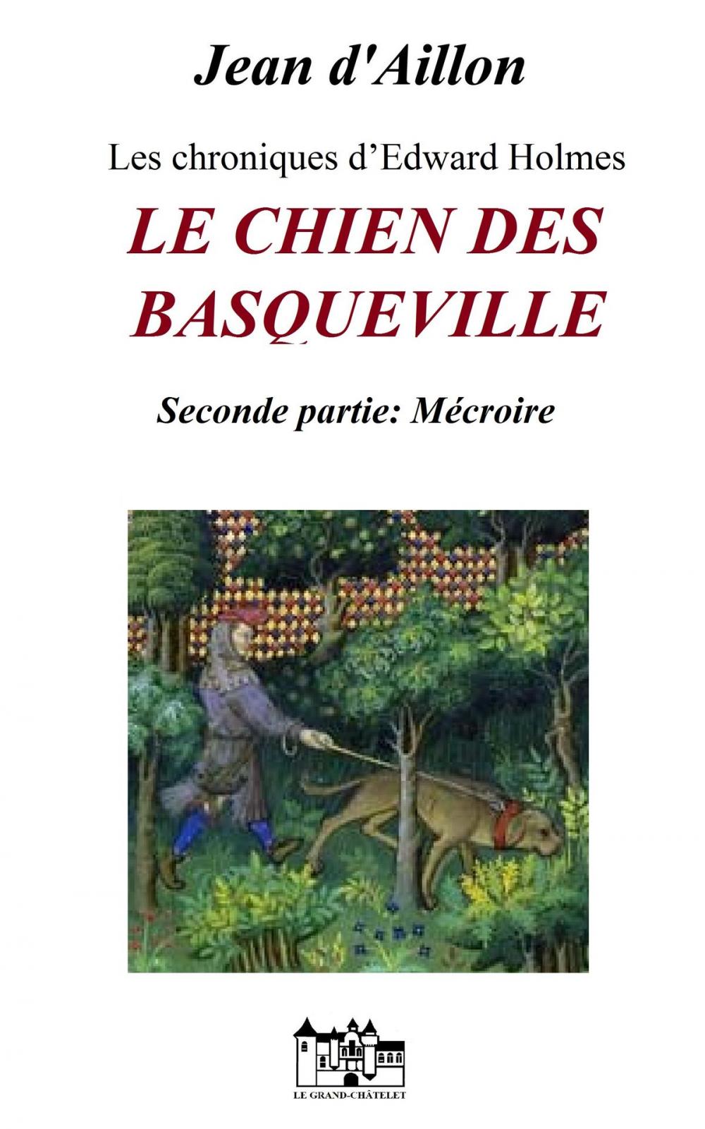 Big bigCover of LE CHIEN DES BASQUEVILLE - Seconde Partie : Mécroire