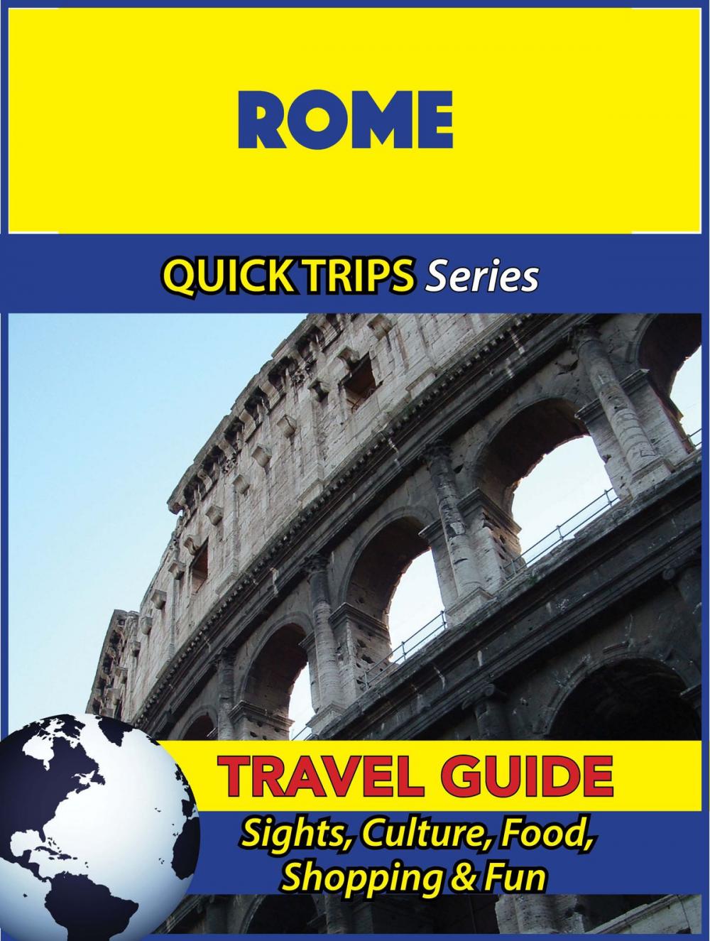 Big bigCover of Rome Travel Guide (Quick Trips Series)