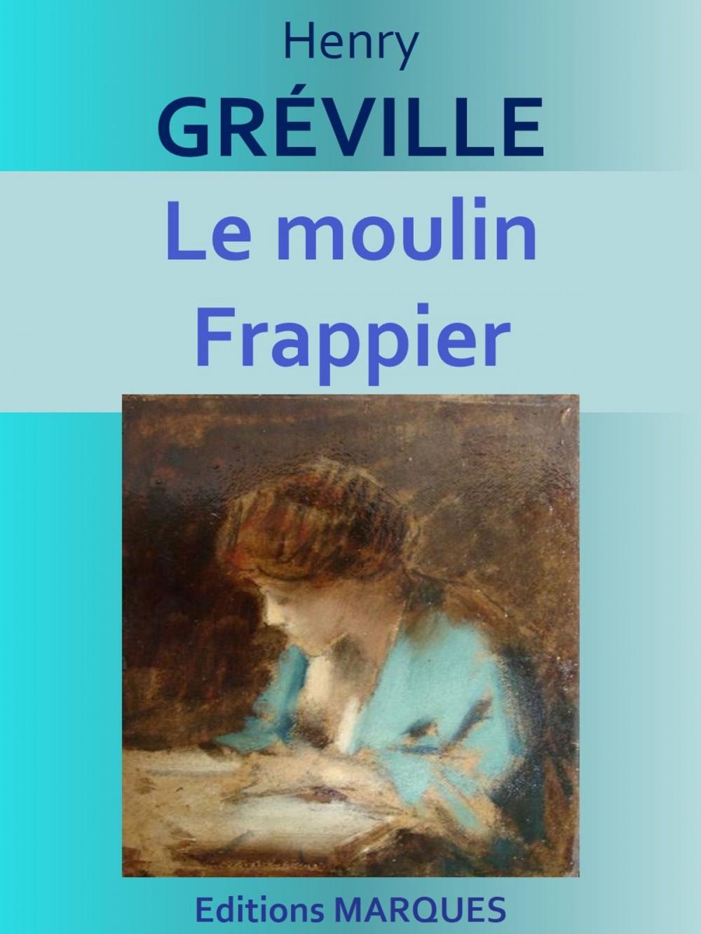 Big bigCover of Le moulin Frappier