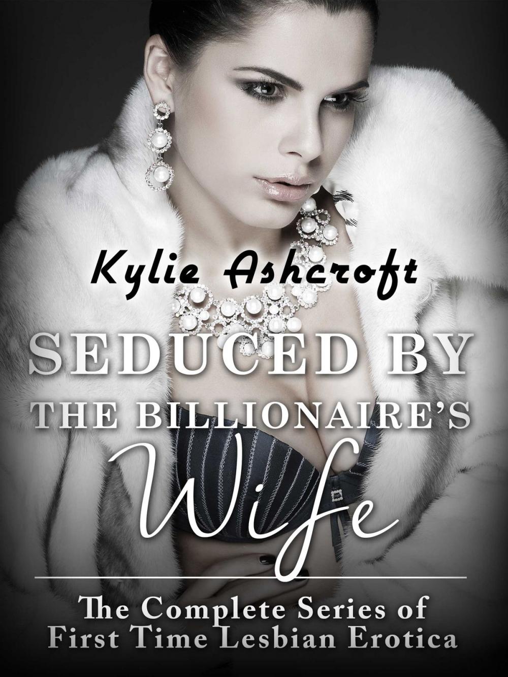 Big bigCover of Seduced by the Billionaire's Wife Trilogy