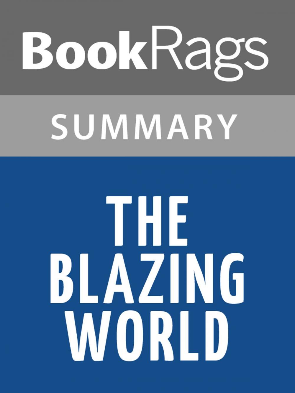 Big bigCover of The Blazing World by Siri Hustvedt Summary & Study Guide