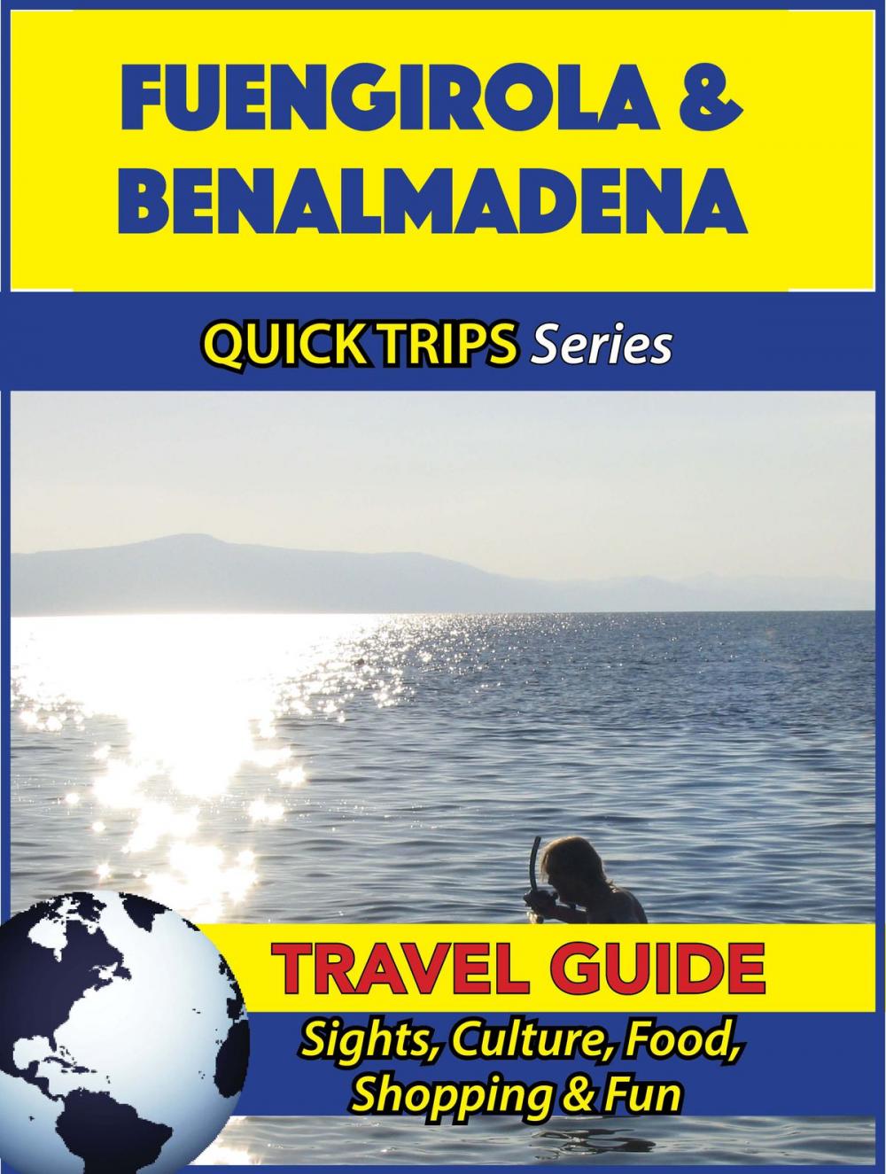 Big bigCover of Fuengirola & Benalmadena Travel Guide (Quick Trips Series)