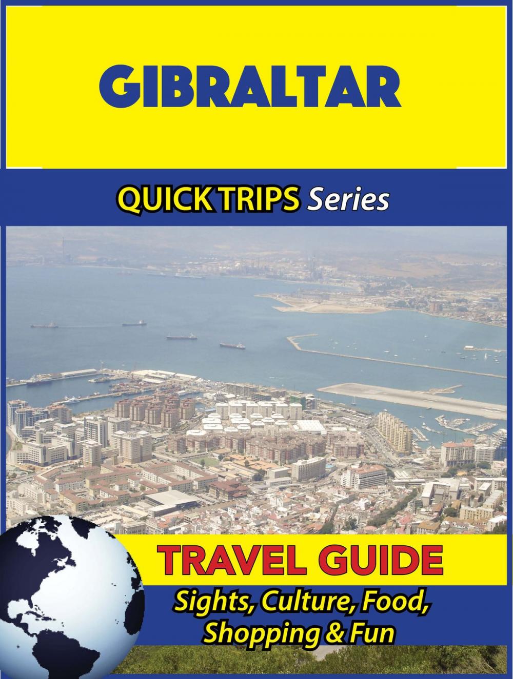 Big bigCover of Gibraltar Travel Guide (Quick Trips Series)