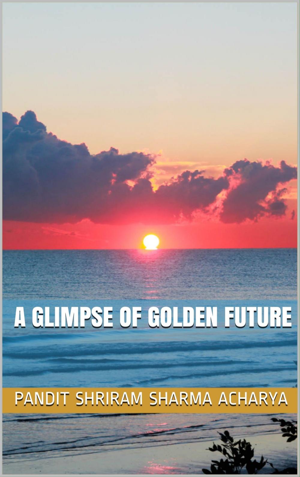 Big bigCover of A Glimpse of Golden Future