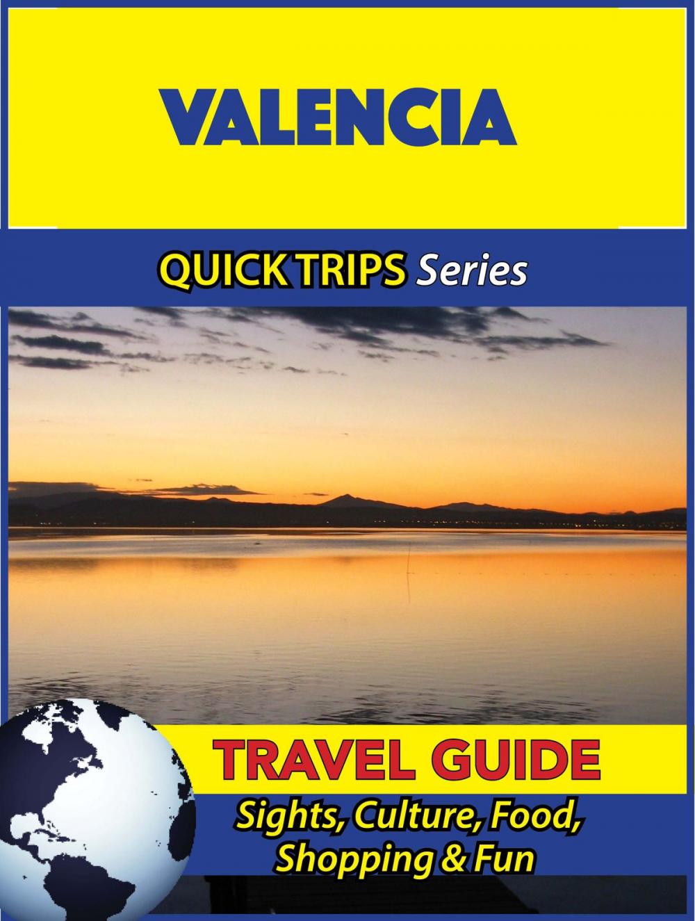 Big bigCover of Valencia Travel Guide (Quick Trips Series)