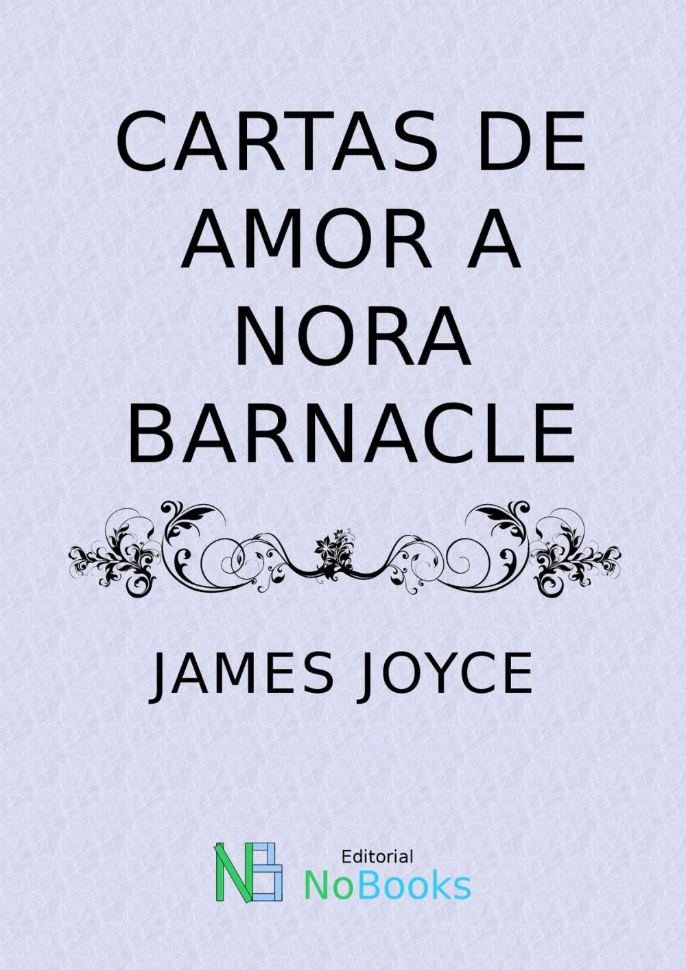 Big bigCover of Cartas de amor a Nora Barnacle