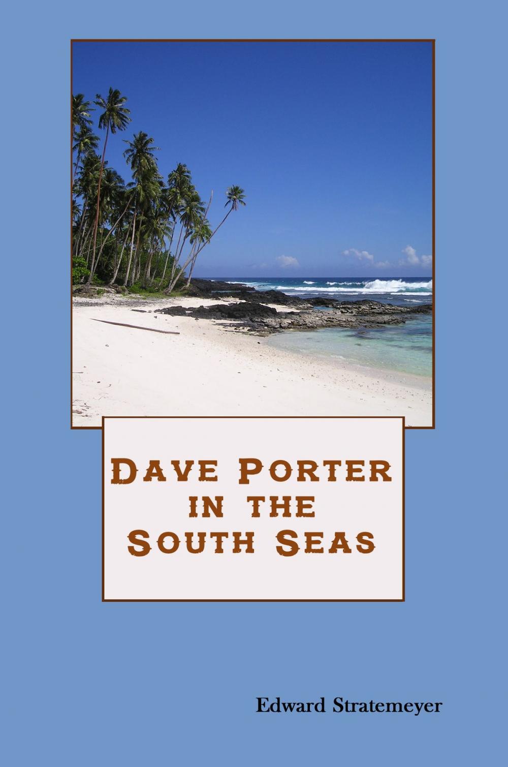 Big bigCover of Dave Porter In The South Seas (Illustrated)