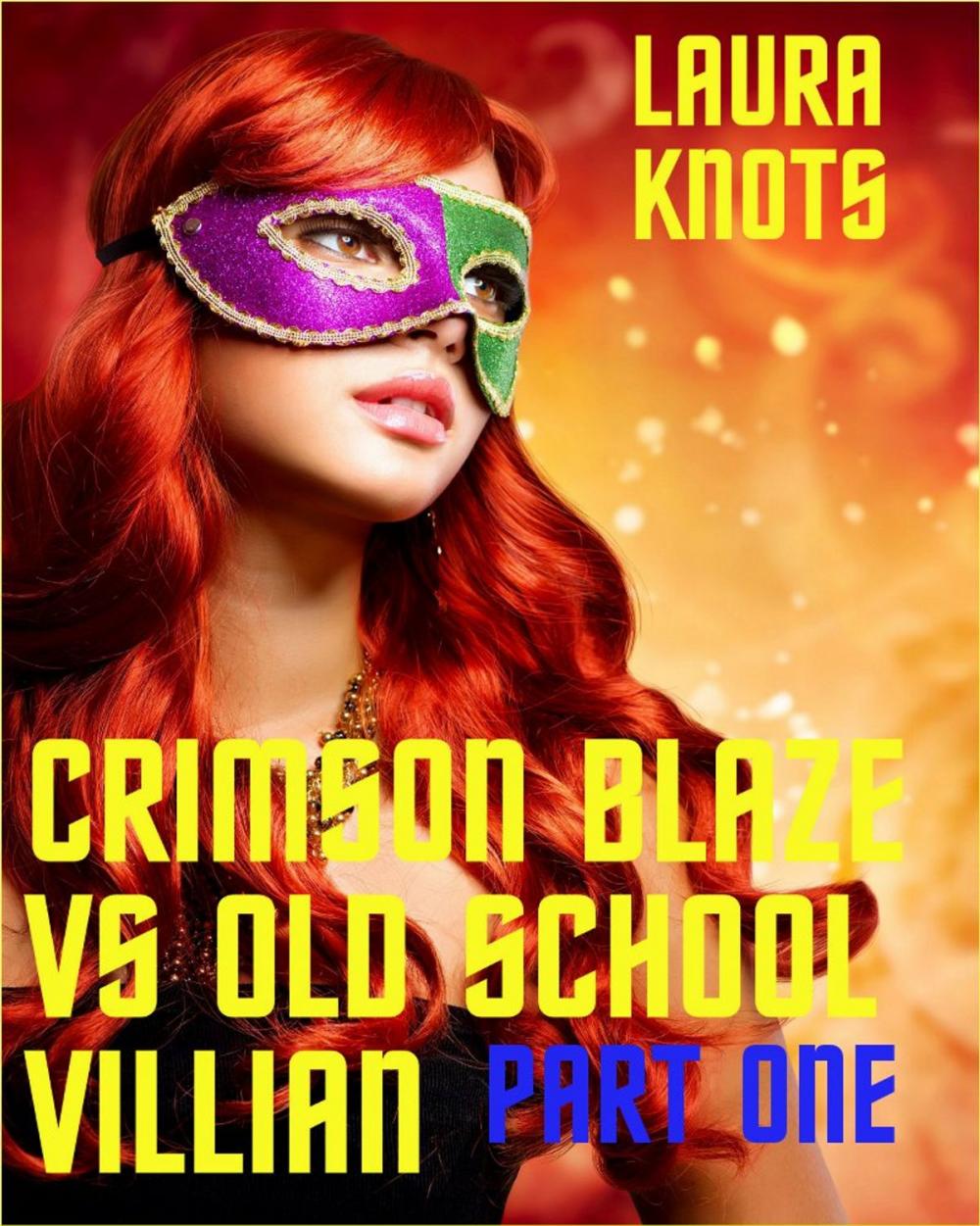 Big bigCover of Crimson Blaze Vs Old School Villain Part One