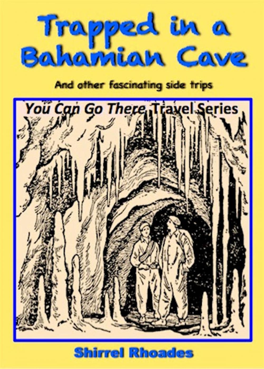 Big bigCover of Trapped in a Bahamian Cave and Other Fascinating Side Trips