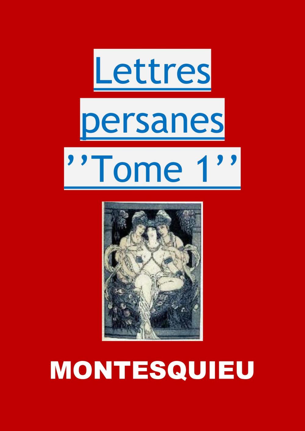 Big bigCover of Lettres persanes ’’Tome 1’’