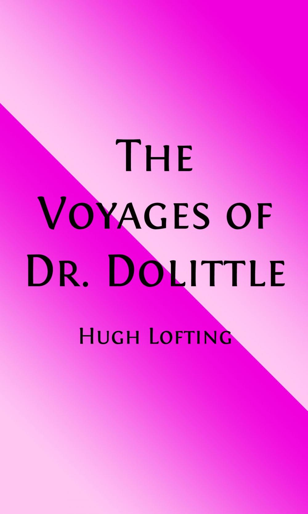 Big bigCover of The Voyages of Doctor Dolittle (Illustrated)