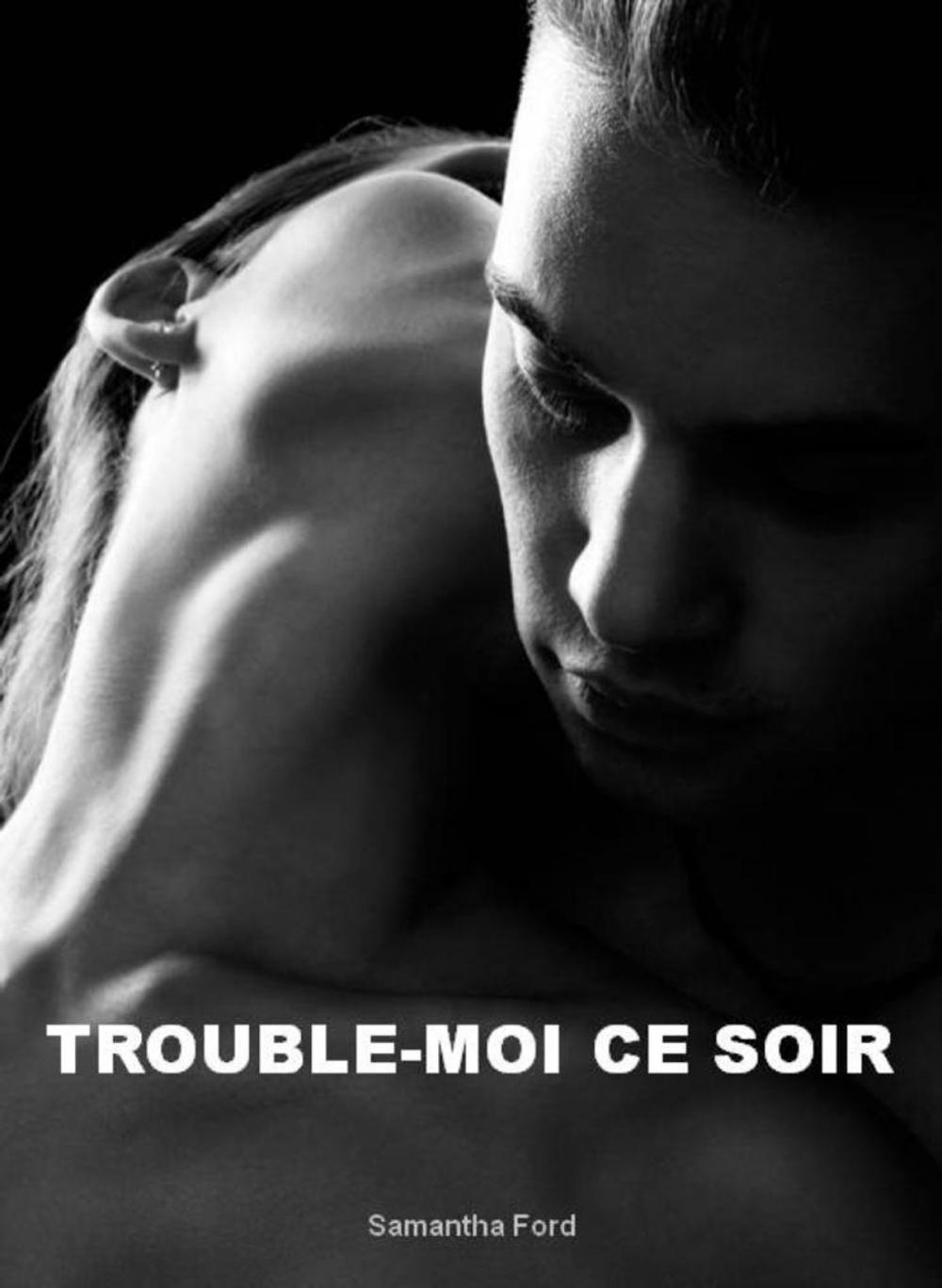 Big bigCover of Trouble-moi ce soir