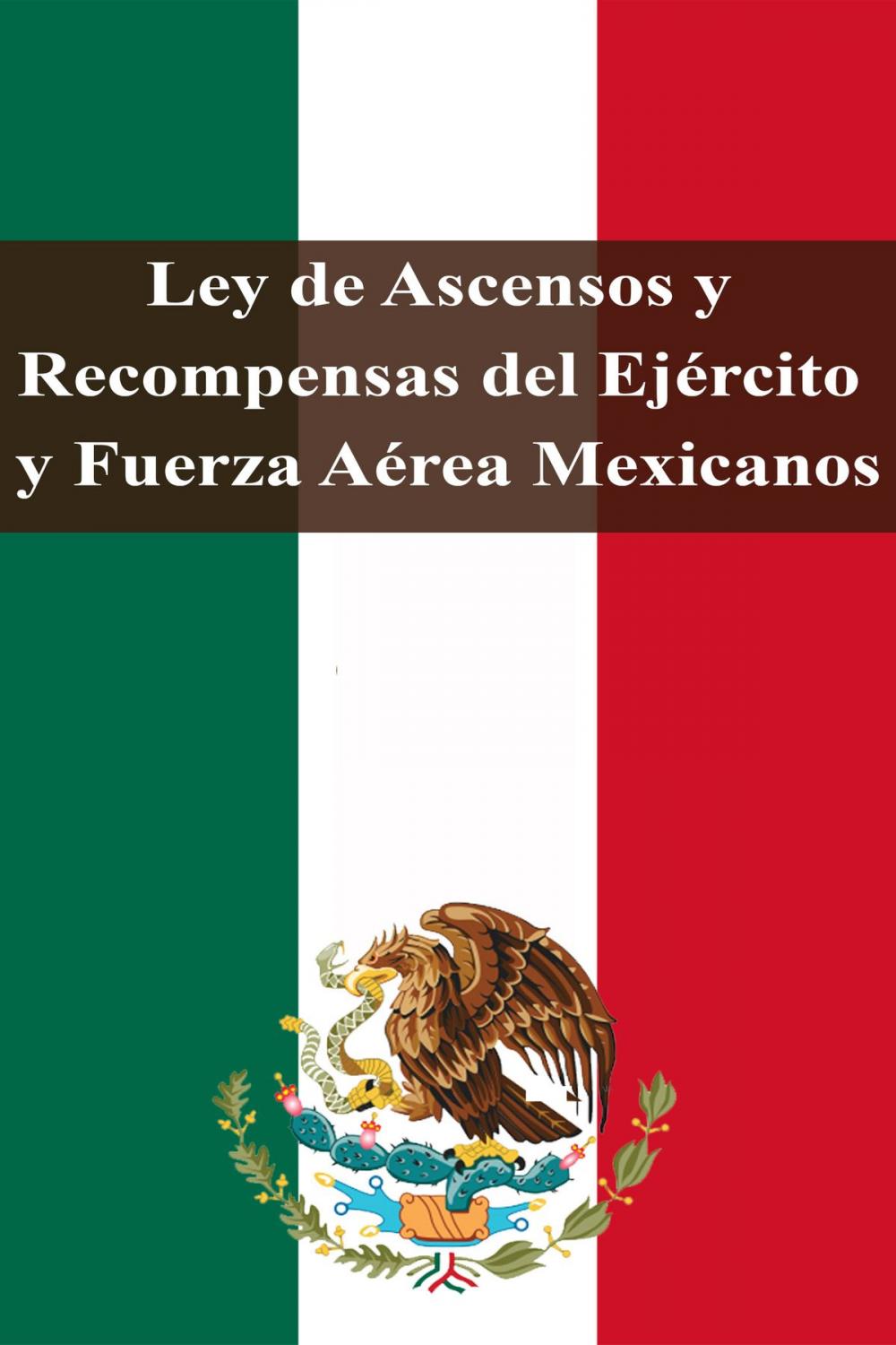 Big bigCover of Ley de Ascensos y Recompensas del Ejército y Fuerza Aérea Mexicanos