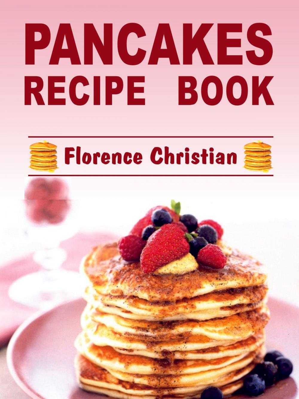 Big bigCover of Pancakes Recipe Book