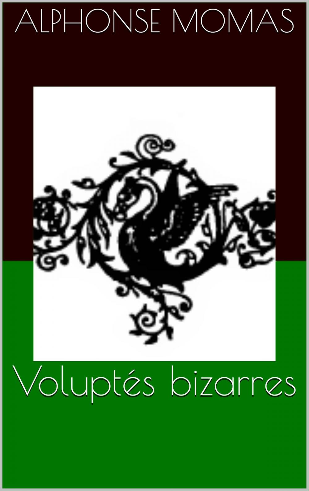 Big bigCover of Voluptés bizarres