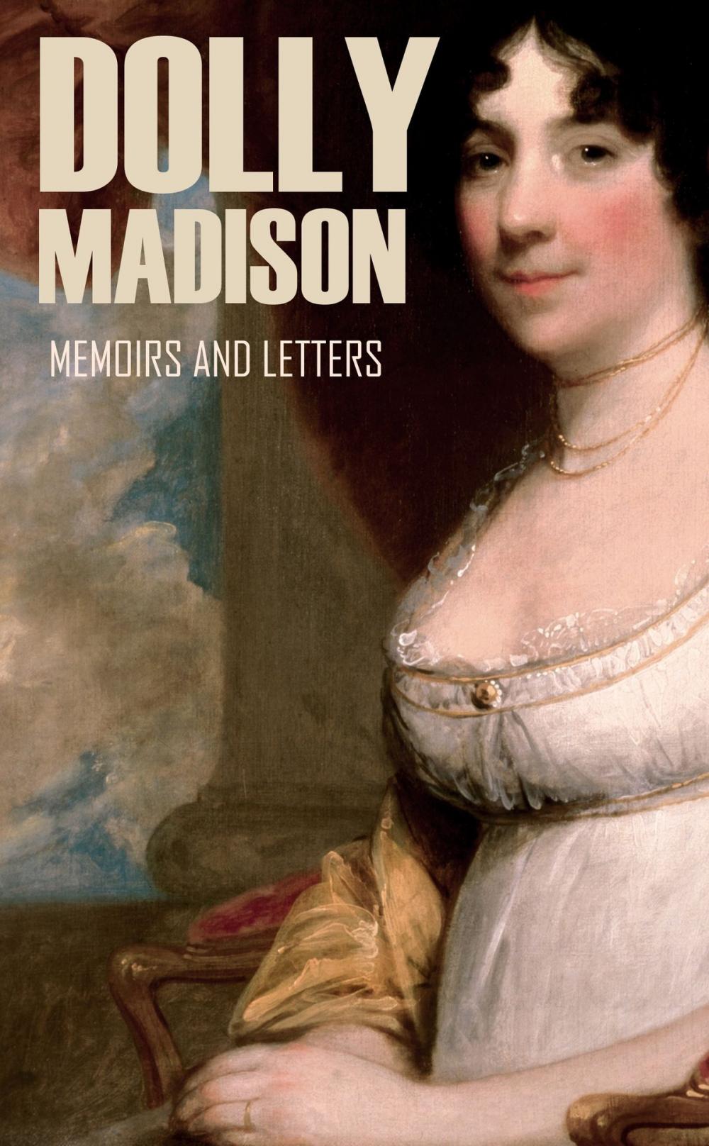 Big bigCover of Memoirs and Letters of Dolly Madison