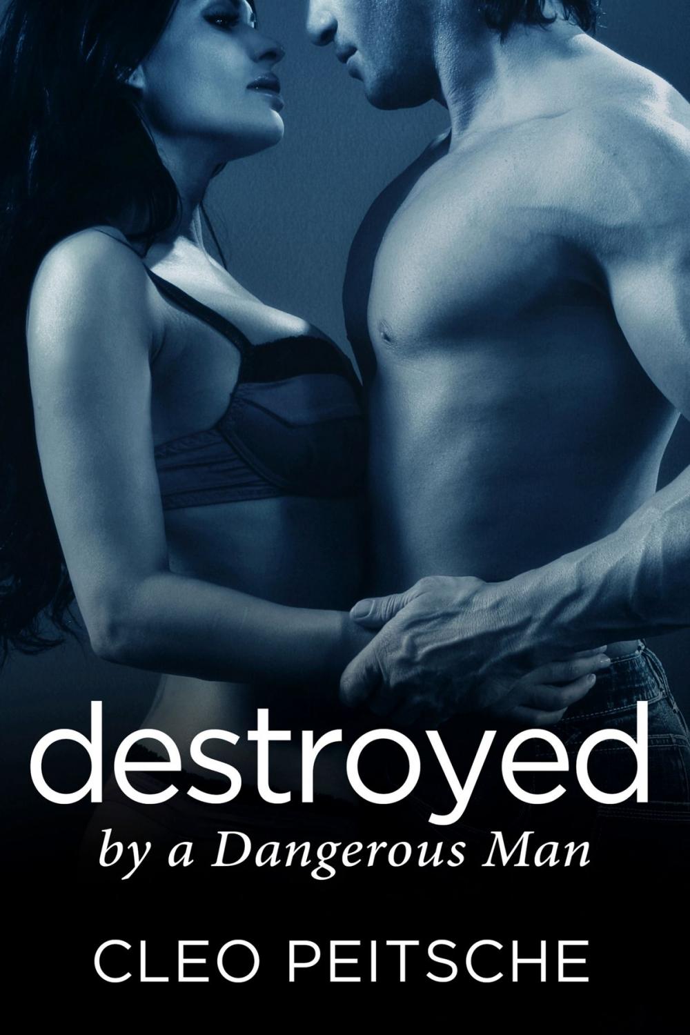 Big bigCover of Destroyed by a Dangerous Man