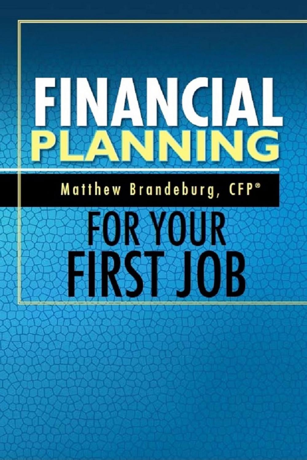 Big bigCover of Financial Planning For Your First Job