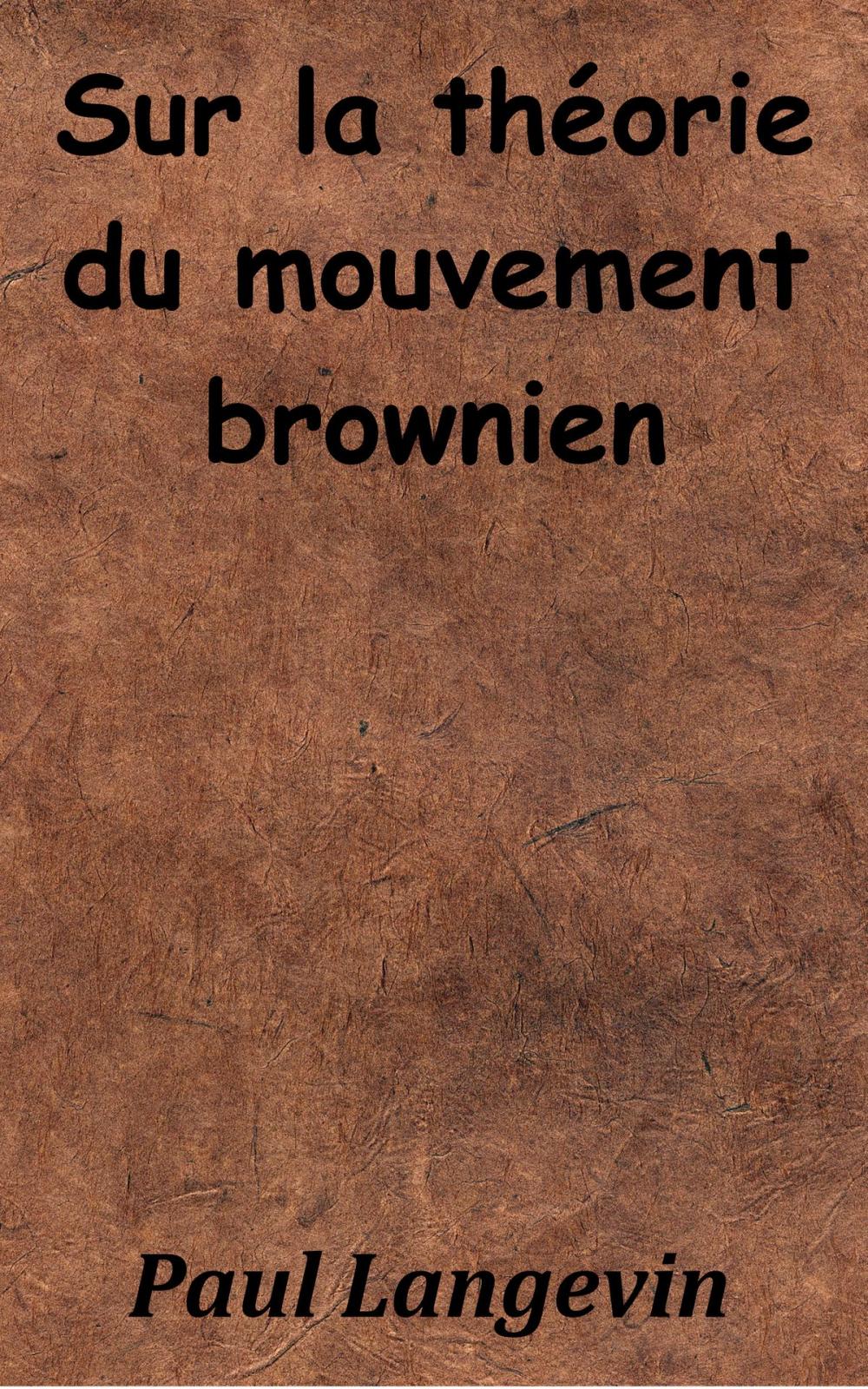 Big bigCover of Sur la théorie du mouvement brownien