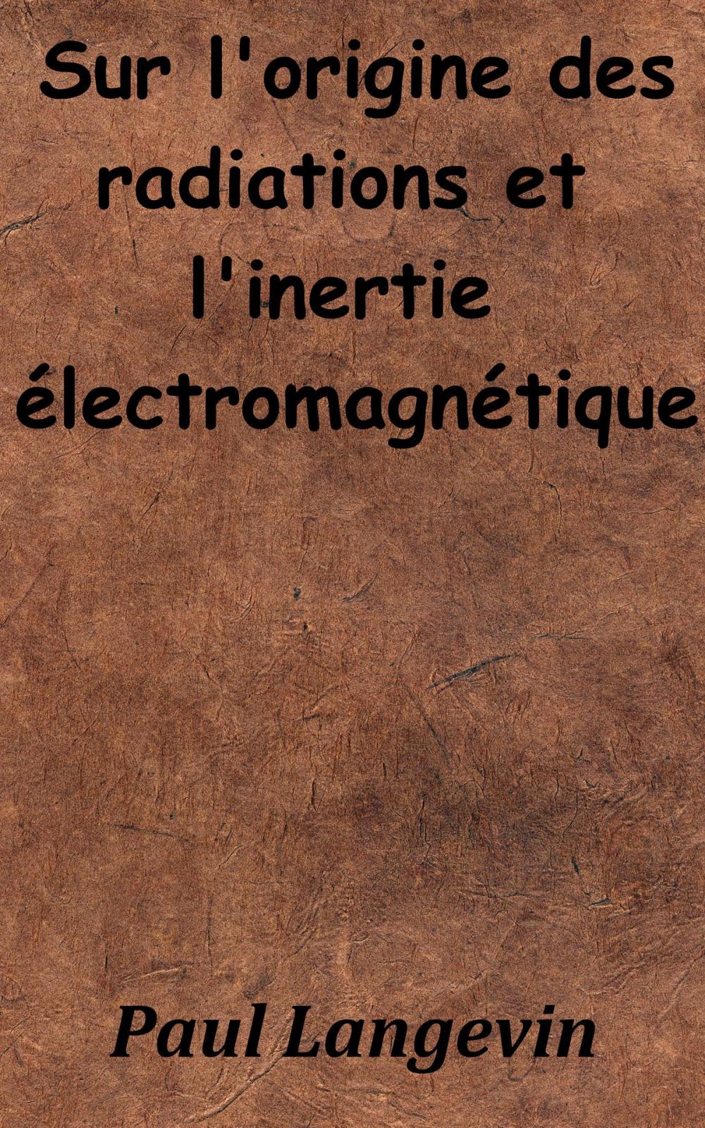 Big bigCover of Sur l’origine des radiations et l’inertie électromagnétique