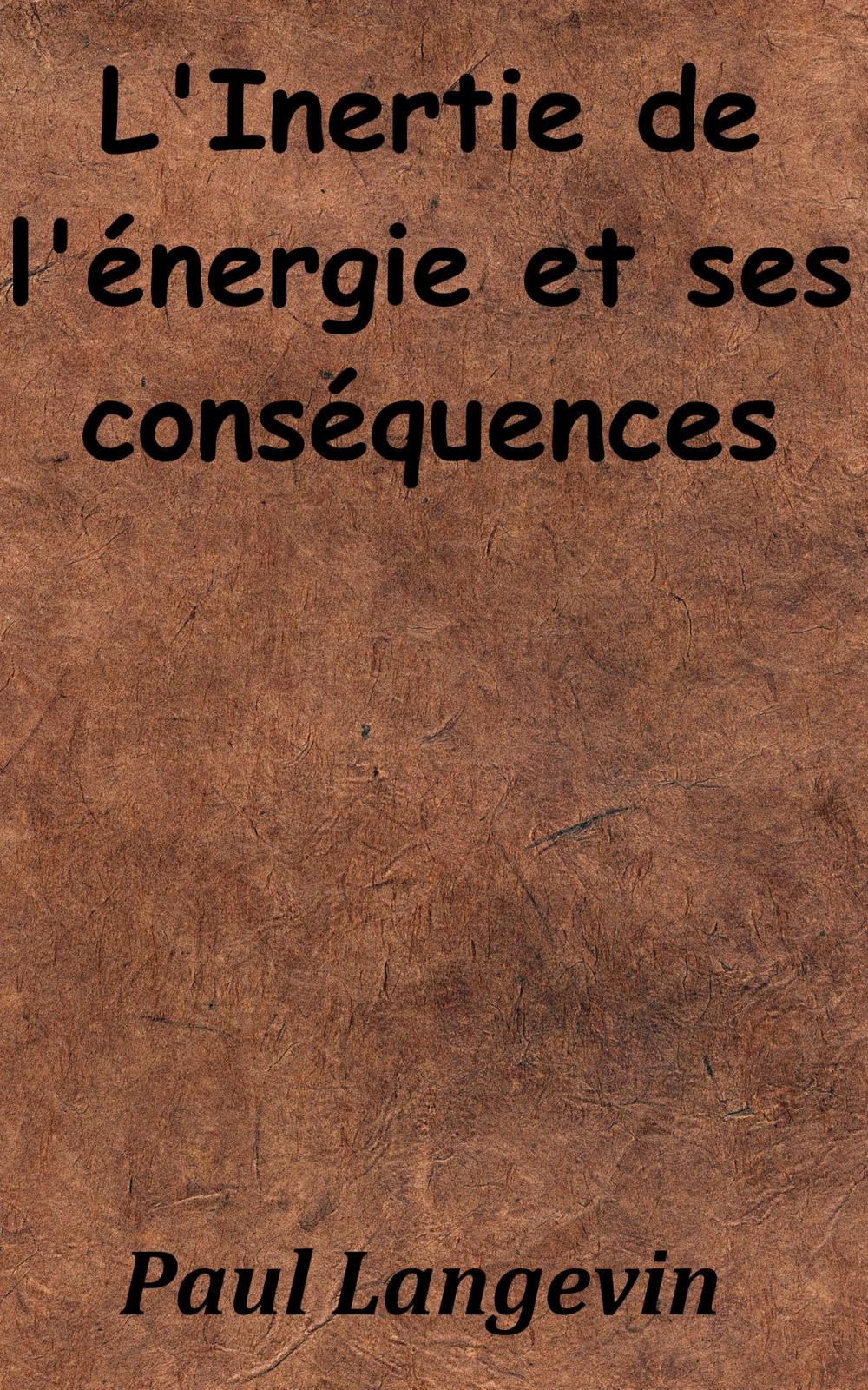 Big bigCover of L’Inertie de l’énergie et ses conséquences