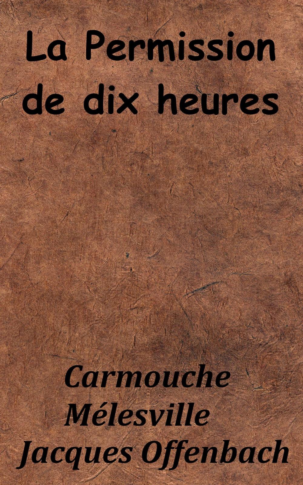 Big bigCover of La Permission de dix heures