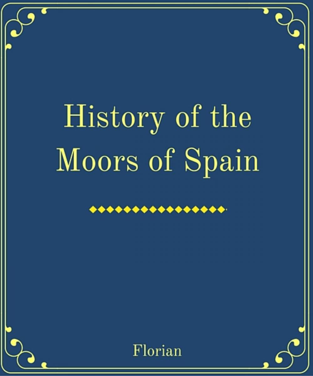Big bigCover of History of the Moors of Spain