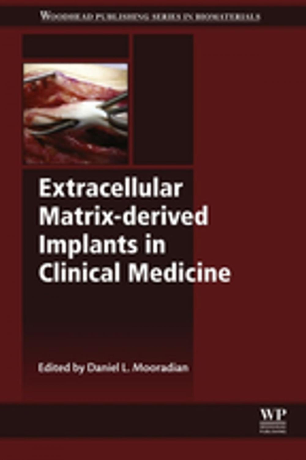 Big bigCover of Extracellular Matrix-derived Implants in Clinical Medicine