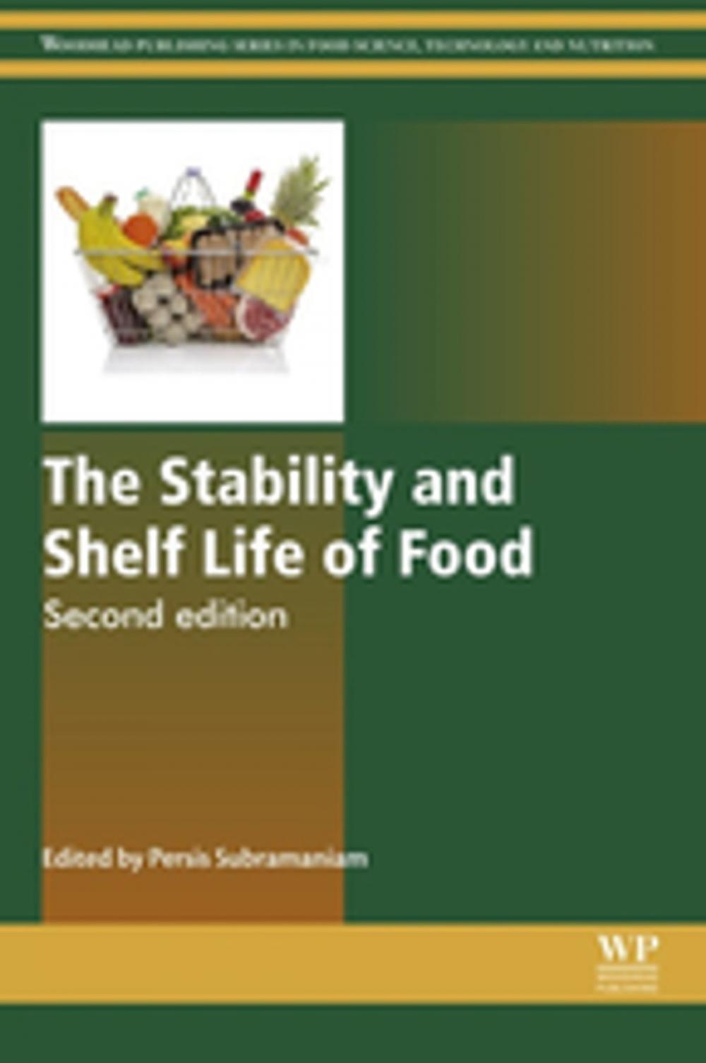 Big bigCover of The Stability and Shelf Life of Food