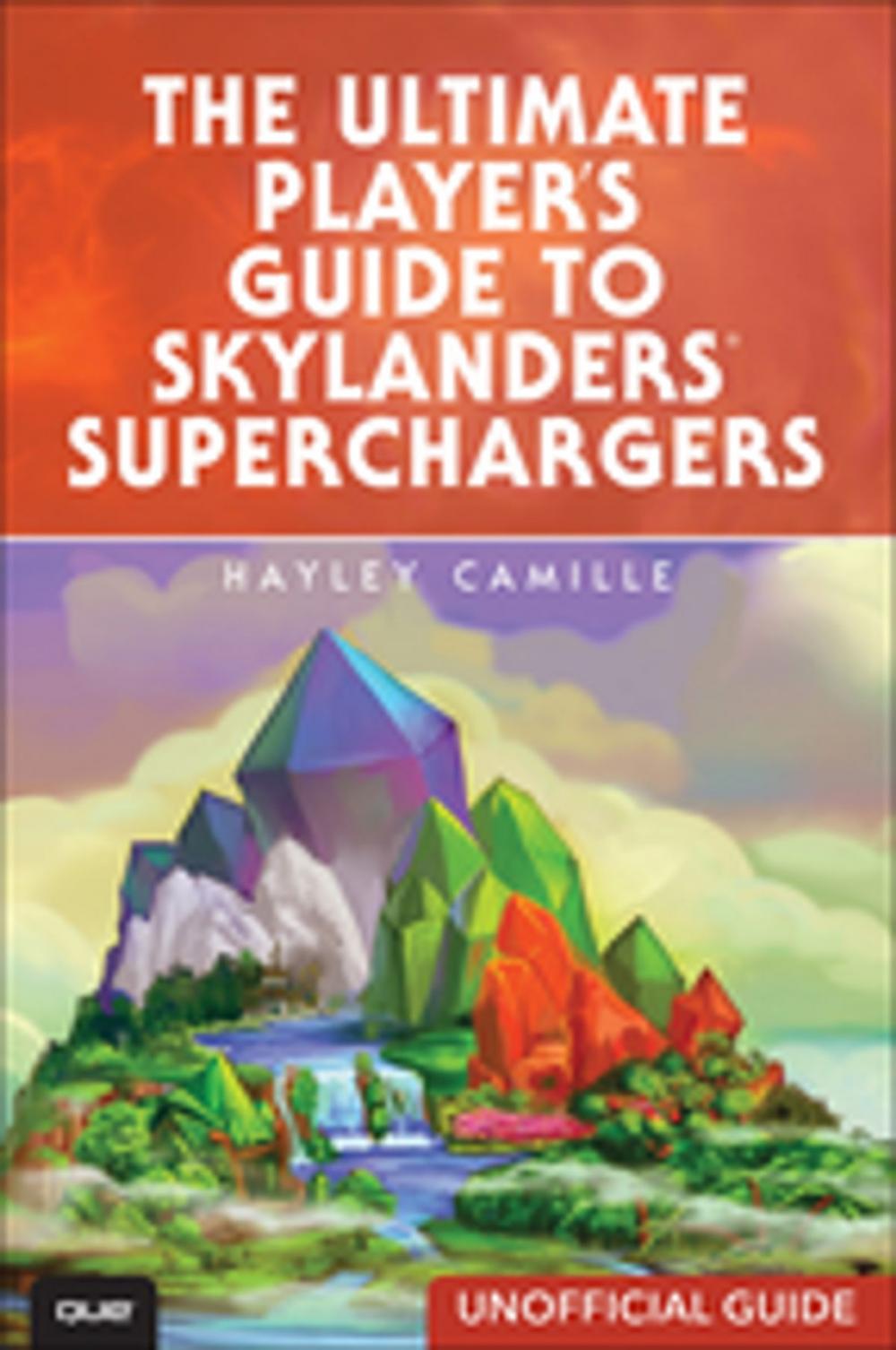 Big bigCover of The Ultimate Player's Guide to Skylanders SuperChargers (Unofficial Guide)