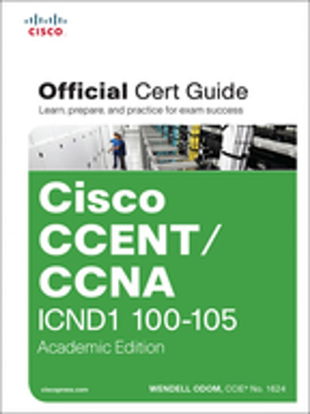 Big bigCover of CCENT/CCNA ICND1 100-105 Official Cert Guide, Academic Edition