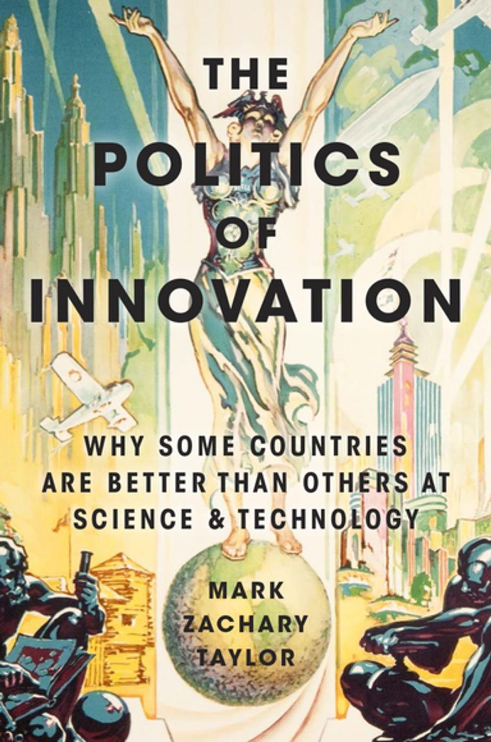 Big bigCover of The Politics of Innovation